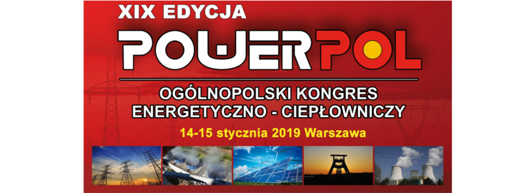 XIX Ogólnopolski Kongres Energetyczno-Ciepłowniczy POWERPOL 2019